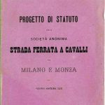 Progetto di statuto della Società anonima Strada ferrata a cavalli fra Milano e Monza, Milano 1871